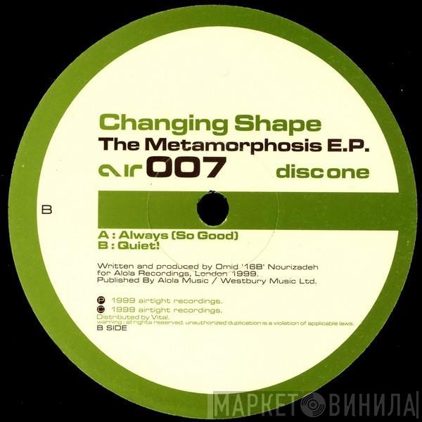 Changing Shape - The Metamorphosis E.P. (Disc One)