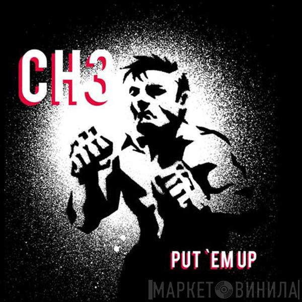 Channel 3  - Put 'Em Up