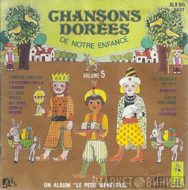  - Chansons Dorées De Notre Enfance - Volume 5