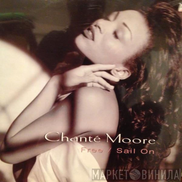  Chanté Moore  - Free / Sail On