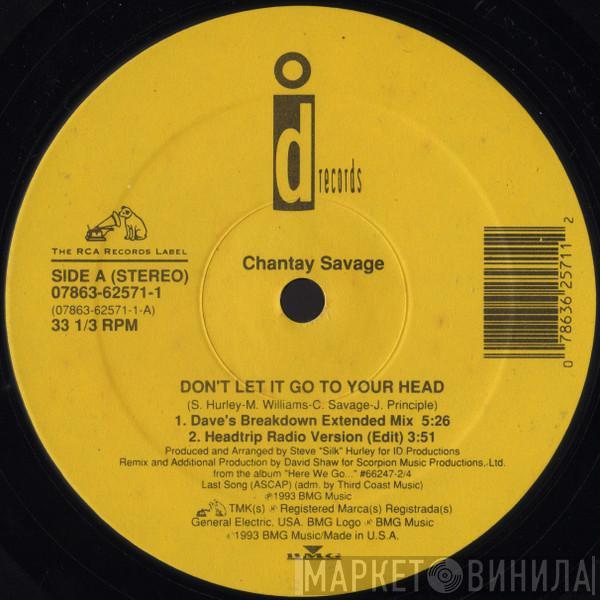 Chantay Savage - Don't Let It Go To Your Head