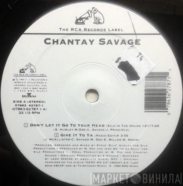 Chantay Savage - Don't Let It Go To Your Head