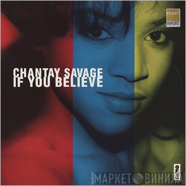 Chantay Savage - If You Believe