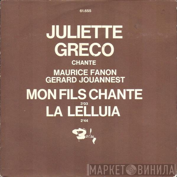 Chante Juliette Gréco , Maurice Fanon  Gérard Jouannest  - Mon Fils Chante / La Leluia
