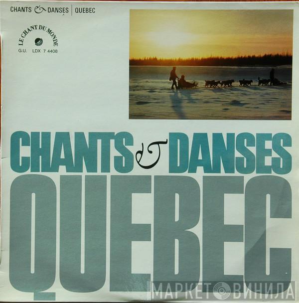  - Chants Et Danses Du Québec