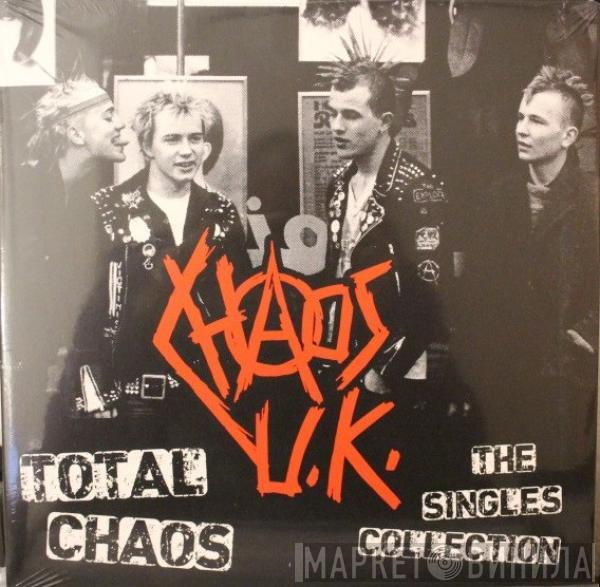 Chaos UK - Total Chaos -The Singles Collection
