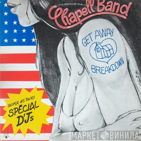  Chapell Band  - Get Away / Breakdown