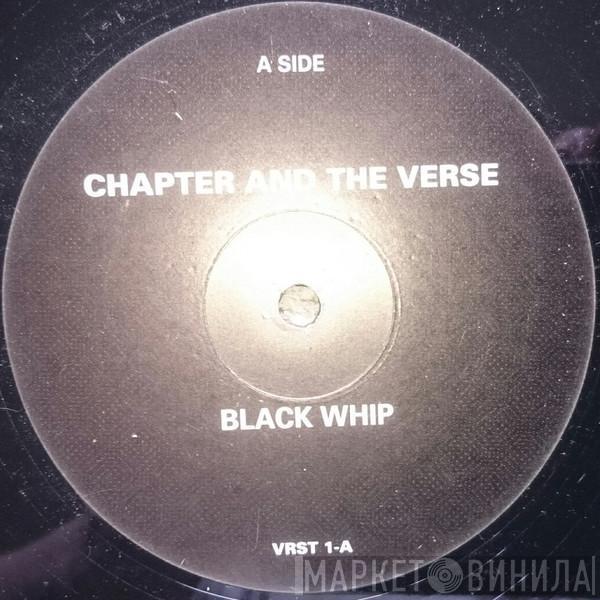 Chapter And The Verse - Black Whip