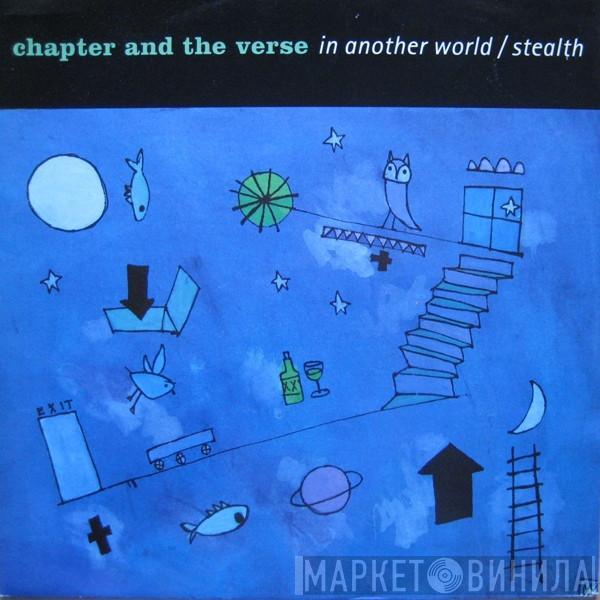 Chapter And The Verse - In Another World / Stealth