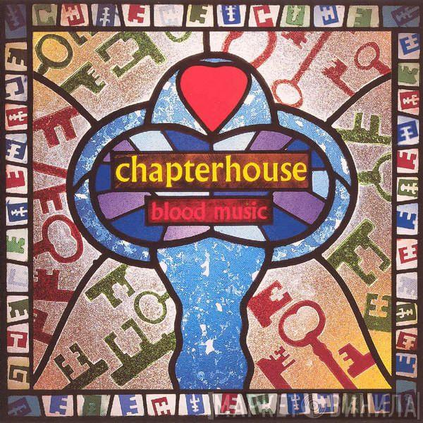  Chapterhouse  - Blood Music