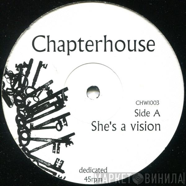 Chapterhouse - She's A Vision / Don't Look Now