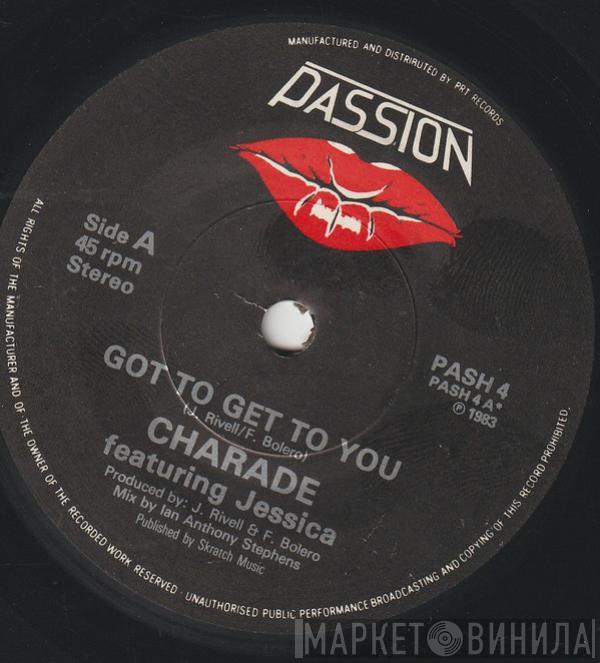Charade  - Got To Get To You