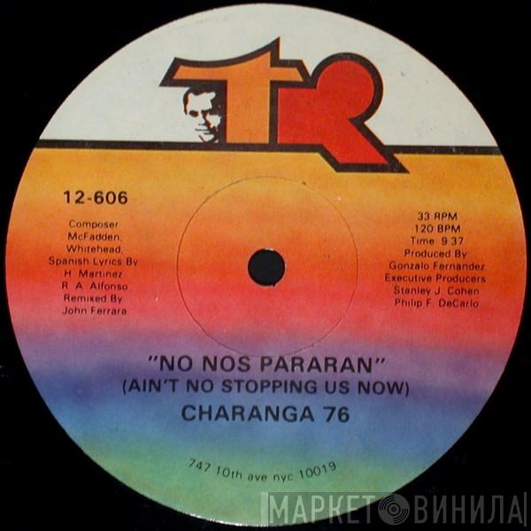 Charanga 76 - No Nos Pararan (Ain't No Stopping Us Now)