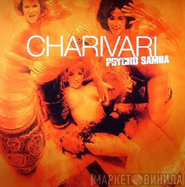 Charivari - Psycho Samba