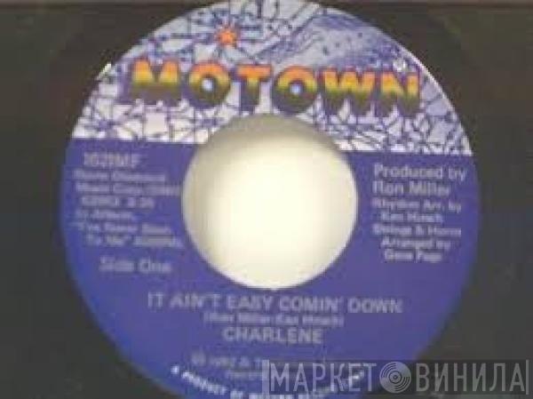  Charlene  - It Ain't Easy Comin' Down / If I Could See Myself