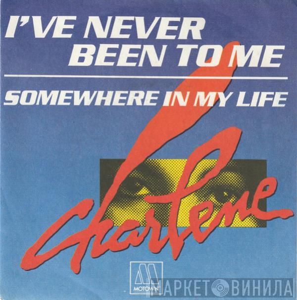  Charlene  - I've Never Been To Me