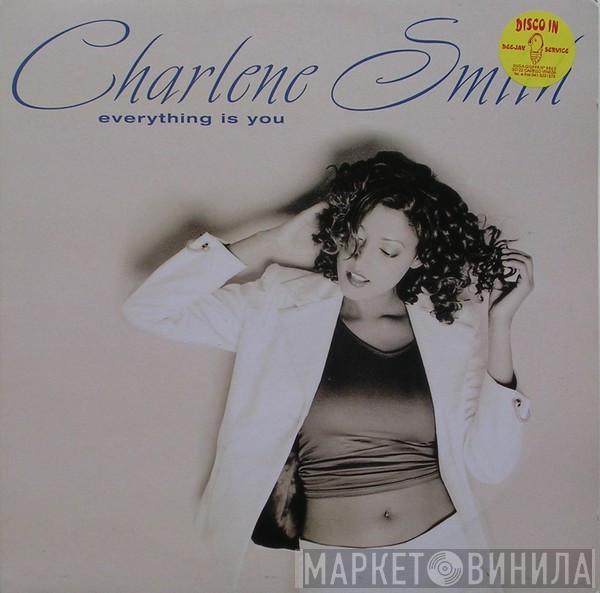 Charlene Smith - Everything Is You