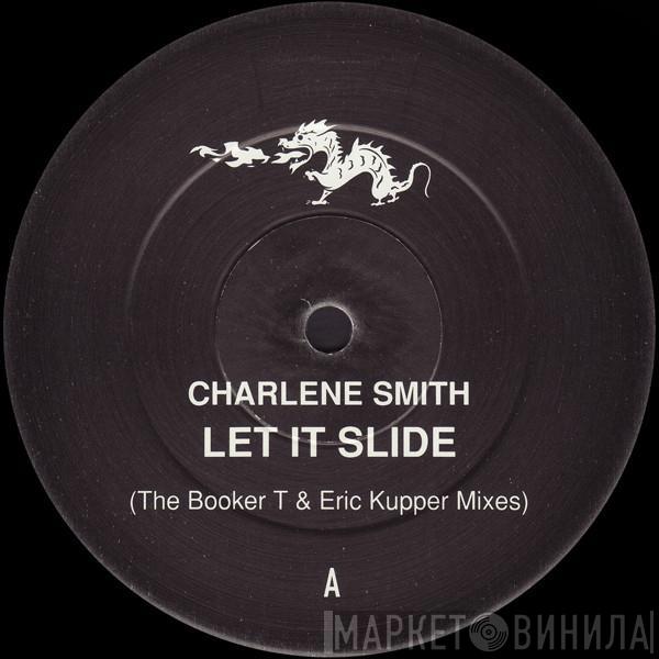 Charlene Smith - Let It Slide (The Booker T & Eric Kupper Mixes)