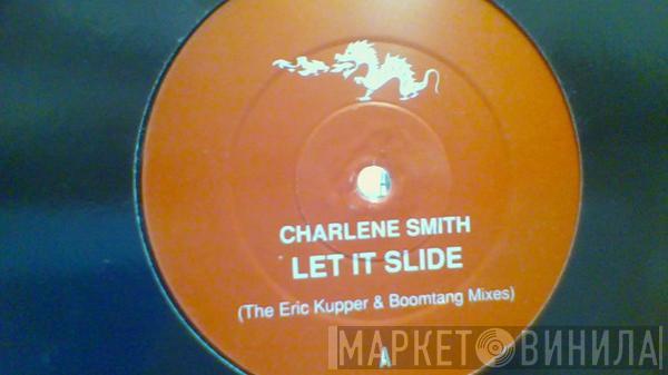 Charlene Smith - Let It Slide