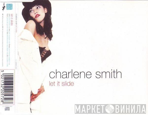 Charlene Smith - Let It Slide