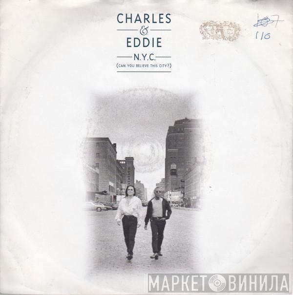  Charles & Eddie  - N.Y.C. (Can You Believe This City?)