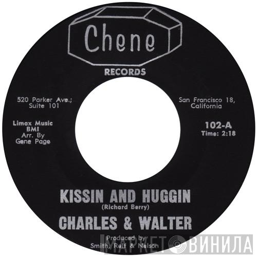 Charles And Walter - Kissin' And Huggin'