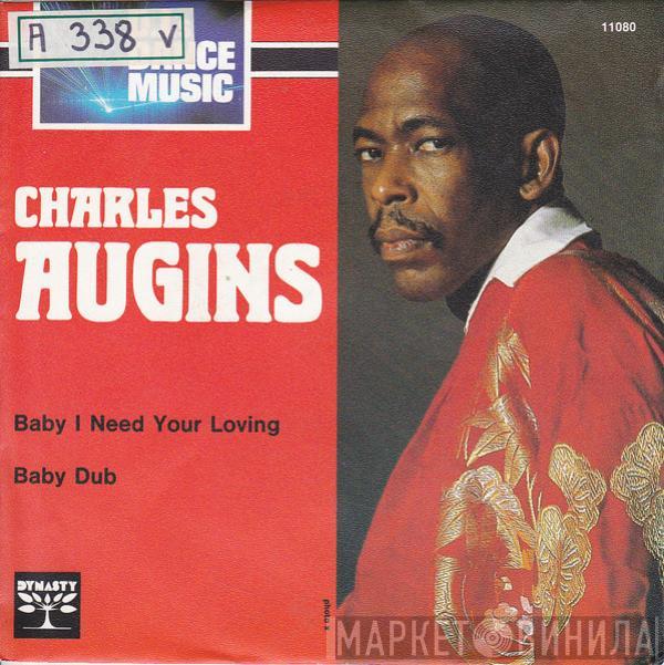 Charles Augins - Baby I Need Your Loving