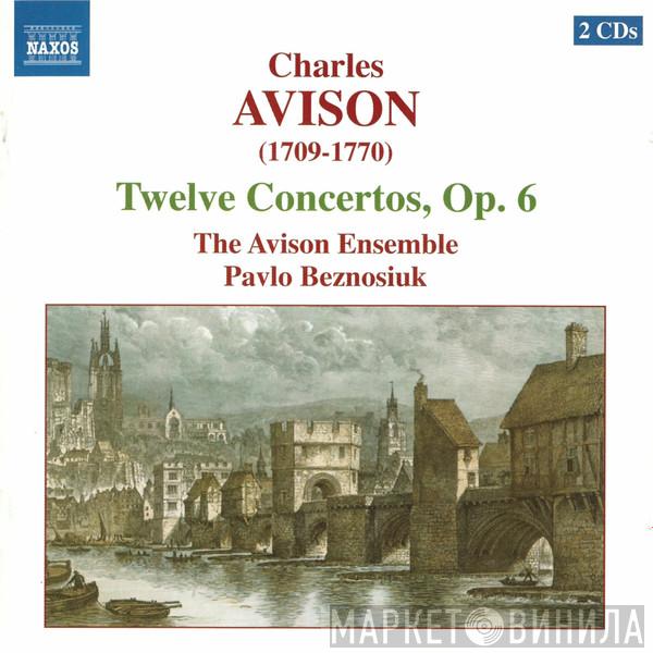 – Charles Avison , The Avison Ensemble  Pavlo Beznosiuk  - Twelve Concertos, Op. 6