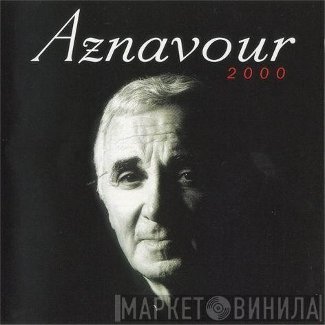Charles Aznavour  - 2000