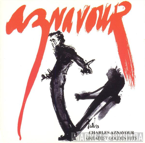  Charles Aznavour  - Greatest Golden Hits