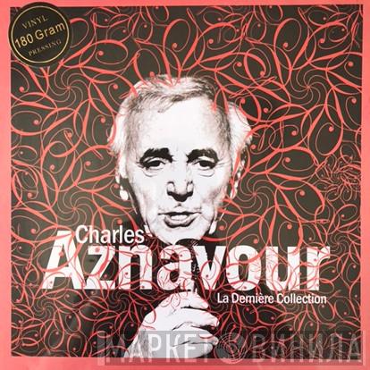 Charles Aznavour - La Dernière Collection