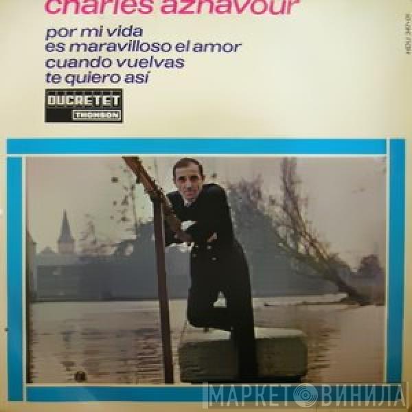 Charles Aznavour - Por Mi Vida