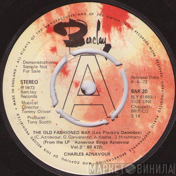 Charles Aznavour - The Old Fashioned Way (Les Plaisirs Demodes)