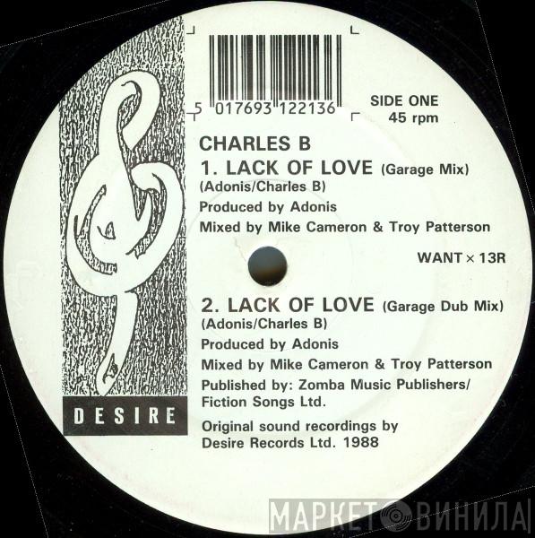 Charles B - Lack Of Love