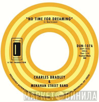 Charles Bradley, Menahan Street Band - No Time For Dreaming
