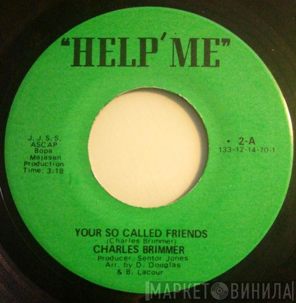  Charles Brimmer  - Your So Called Friends / Afflicted