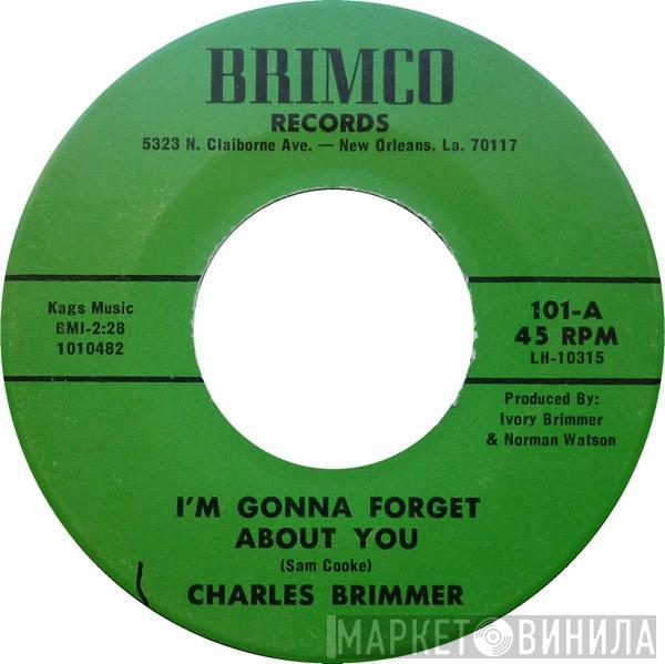 Charles Brimmer - I'm Gonna Forget About You