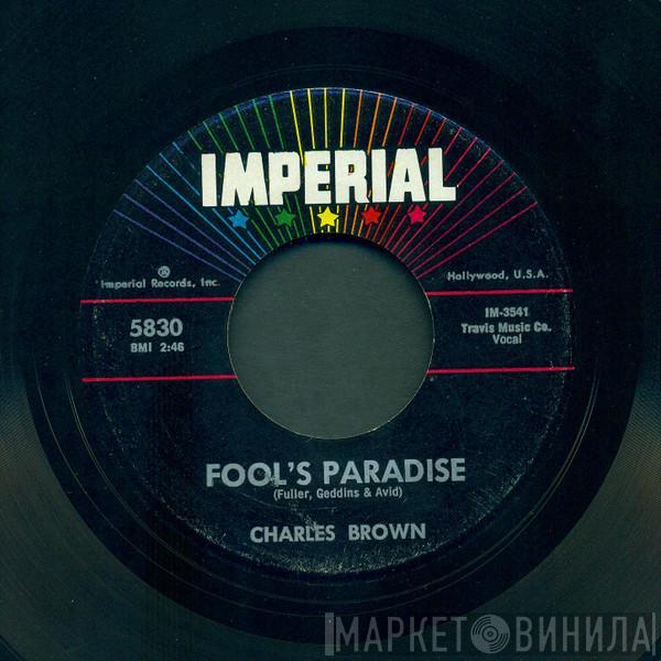 Charles Brown - Fool's Paradise / Lonesome Feeling