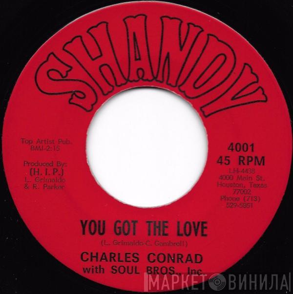 Charles Conrad, Soul Bros. Inc. - You Got The Love / Isn't It Amazing