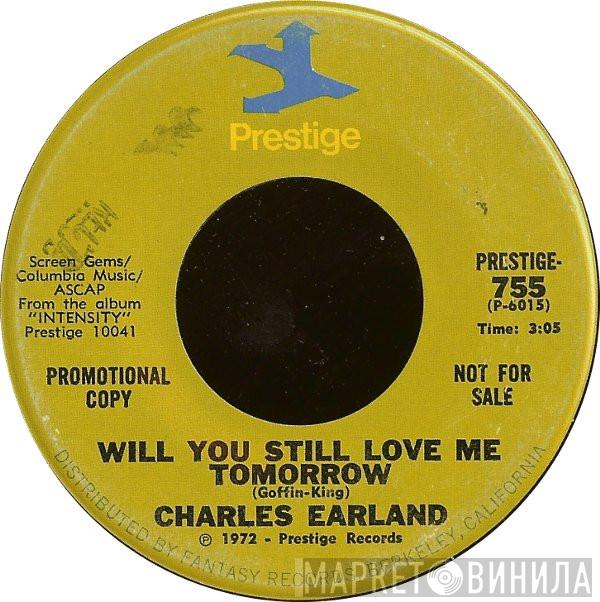  Charles Earland  - Will You Still Love Me Tomorrow / 'Cause I Love Her