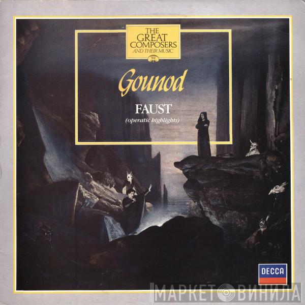 , Charles Gounod Conducting Richard Bonynge , The London Symphony Orchestra  The Ambrosian Opera Chorus  - Faust (Operatic Highlights)