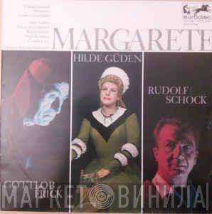 - Charles Gounod , Hilde Güden , Rudolf Schock , Gottlob Frick , Hugh Beresford Dirigent Ursula Schirrmacher  Wilhelm Schüchter  - Margarete