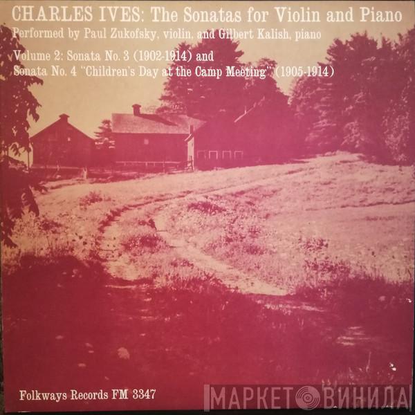 Charles Ives, Paul Zukofsky, Gilbert Kalish - Volume 2: Sonata No. 3 & Sonata No. 4