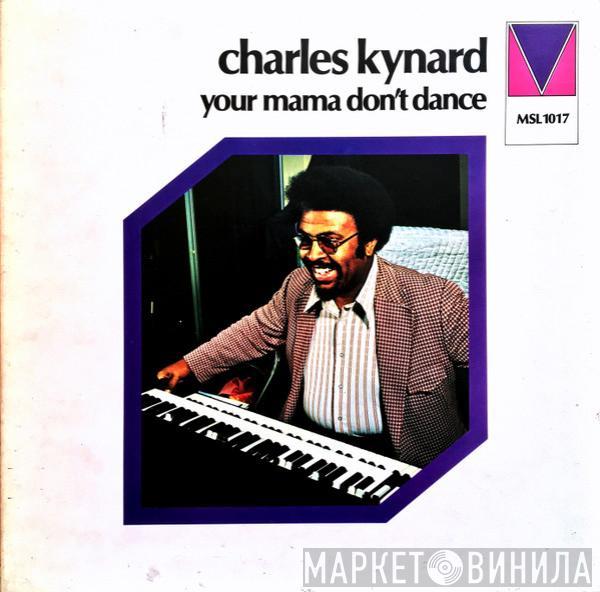 Charles Kynard - Your Mama Don't Dance