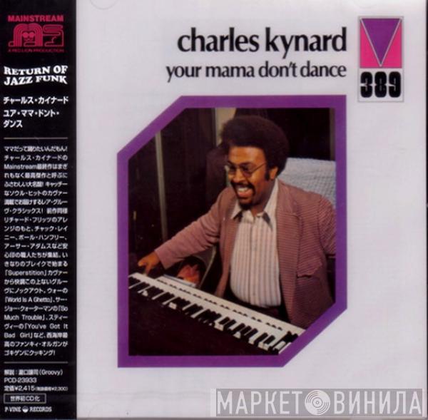  Charles Kynard  - Your Mama Don't Dance