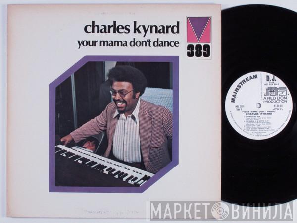  Charles Kynard  - Your Mama Don't Dance
