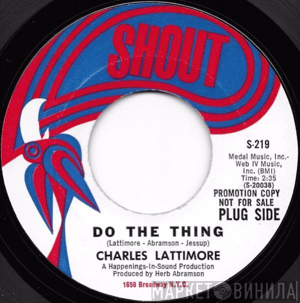  Charles Lattimore  - Do The Thing