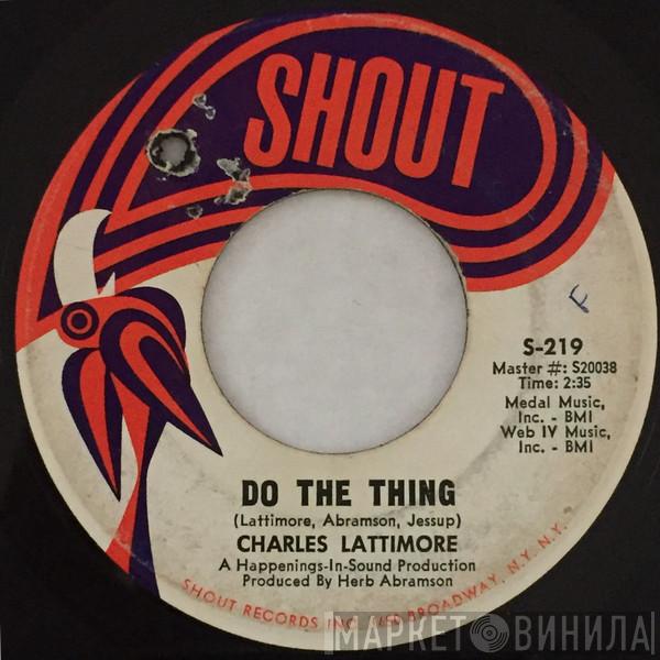 Charles Lattimore - Do The Thing