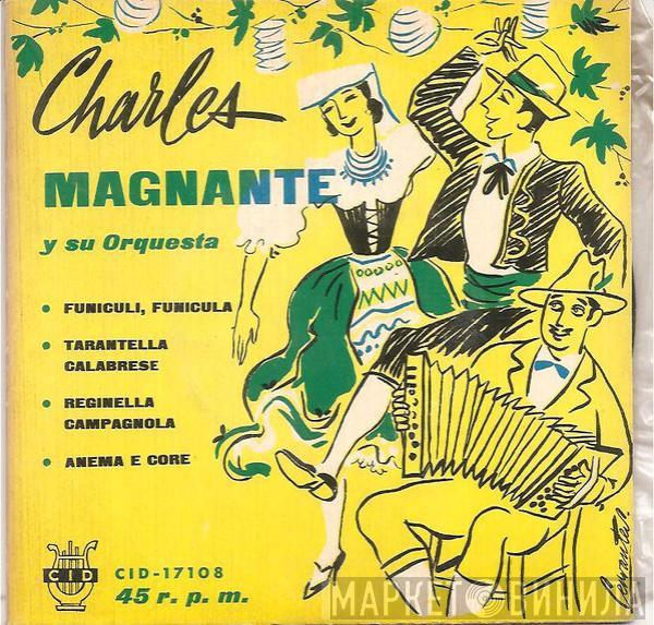 Charles Magnante And His Orchestra - Funiculi, Funicula / Tarantella Calabrese / Reginella Campagnola / Anema E Core