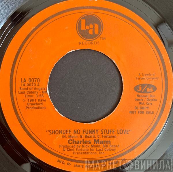 Charles Mann - Shonuff No Funny Stuff Love